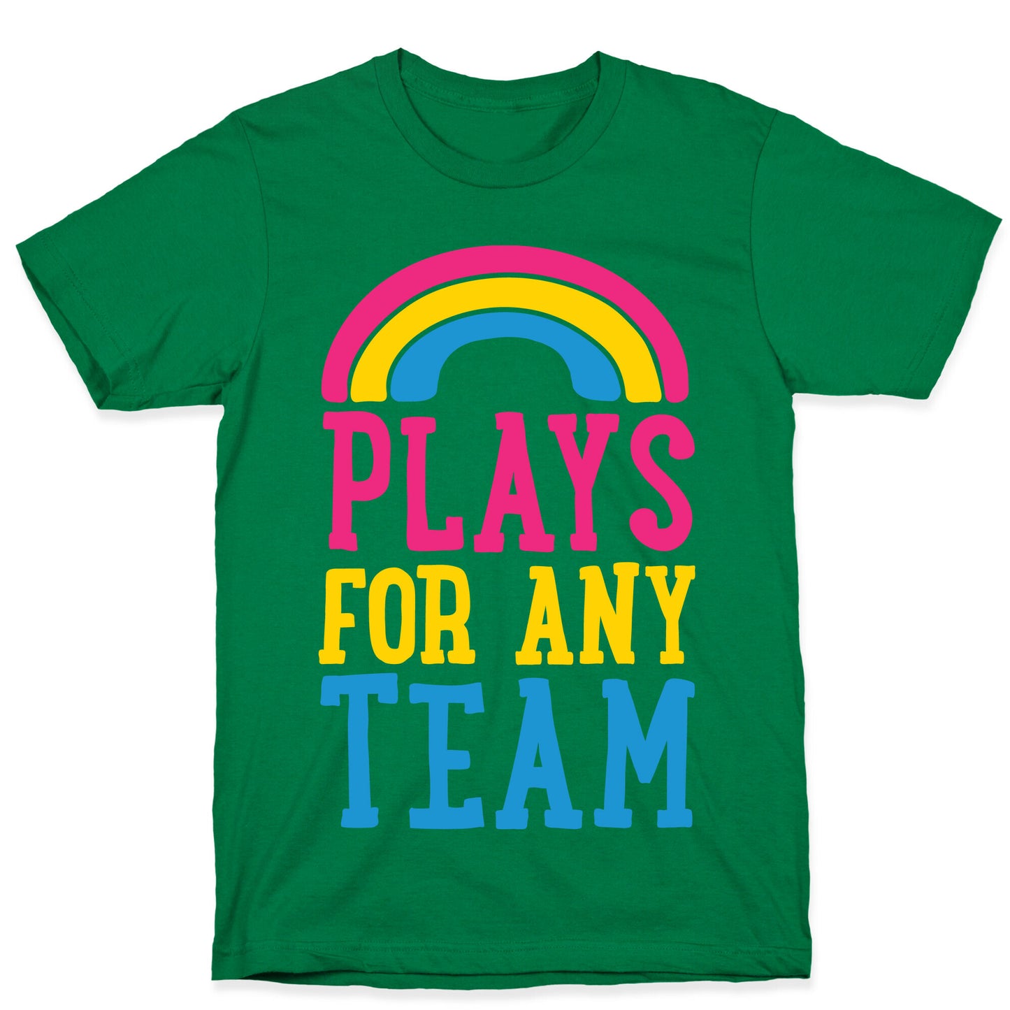 Plays For Any Team T-Shirt