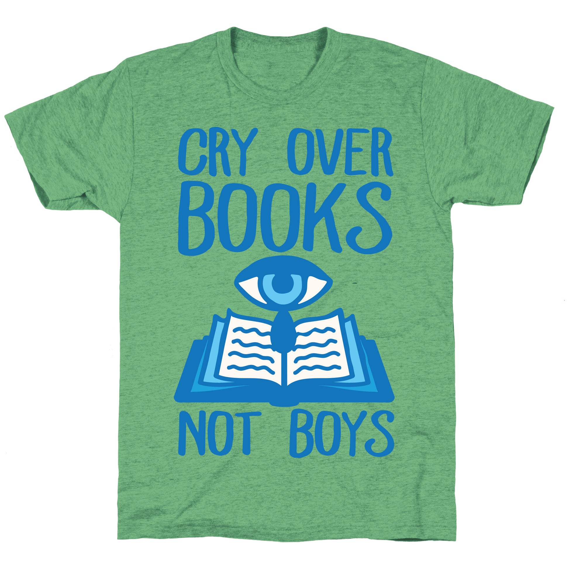 Cry Over Books Not Boys Unisex Triblend Tee