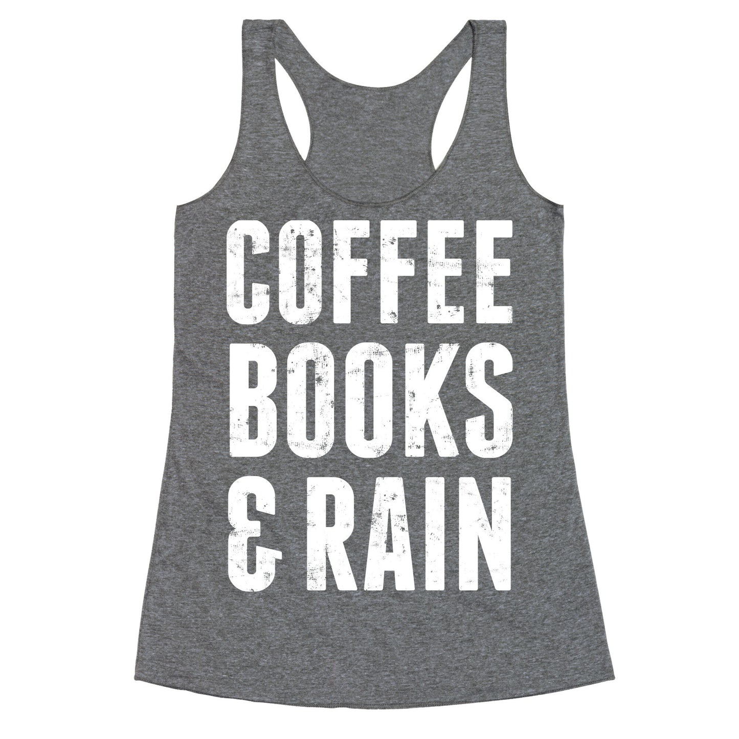 Coffee Books And Rain Racerback Tank