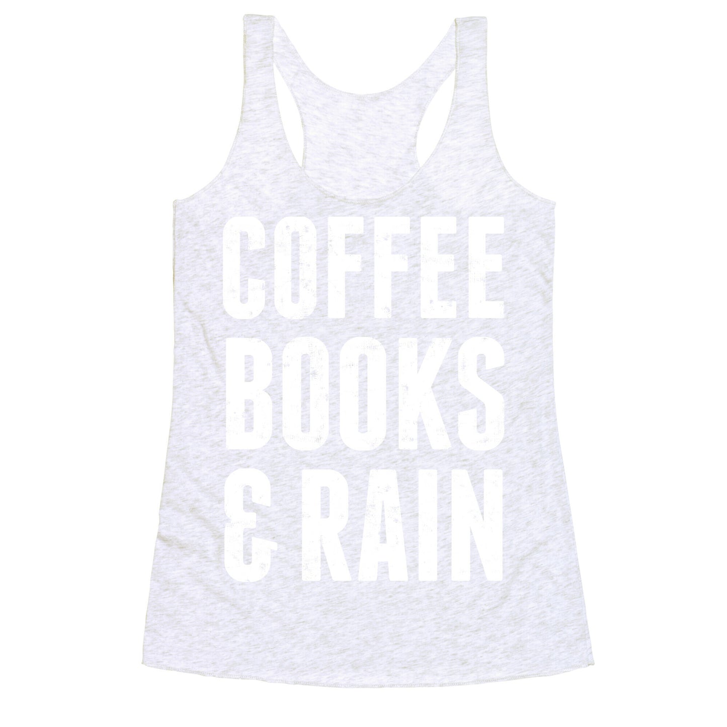 Coffee Books And Rain Racerback Tank