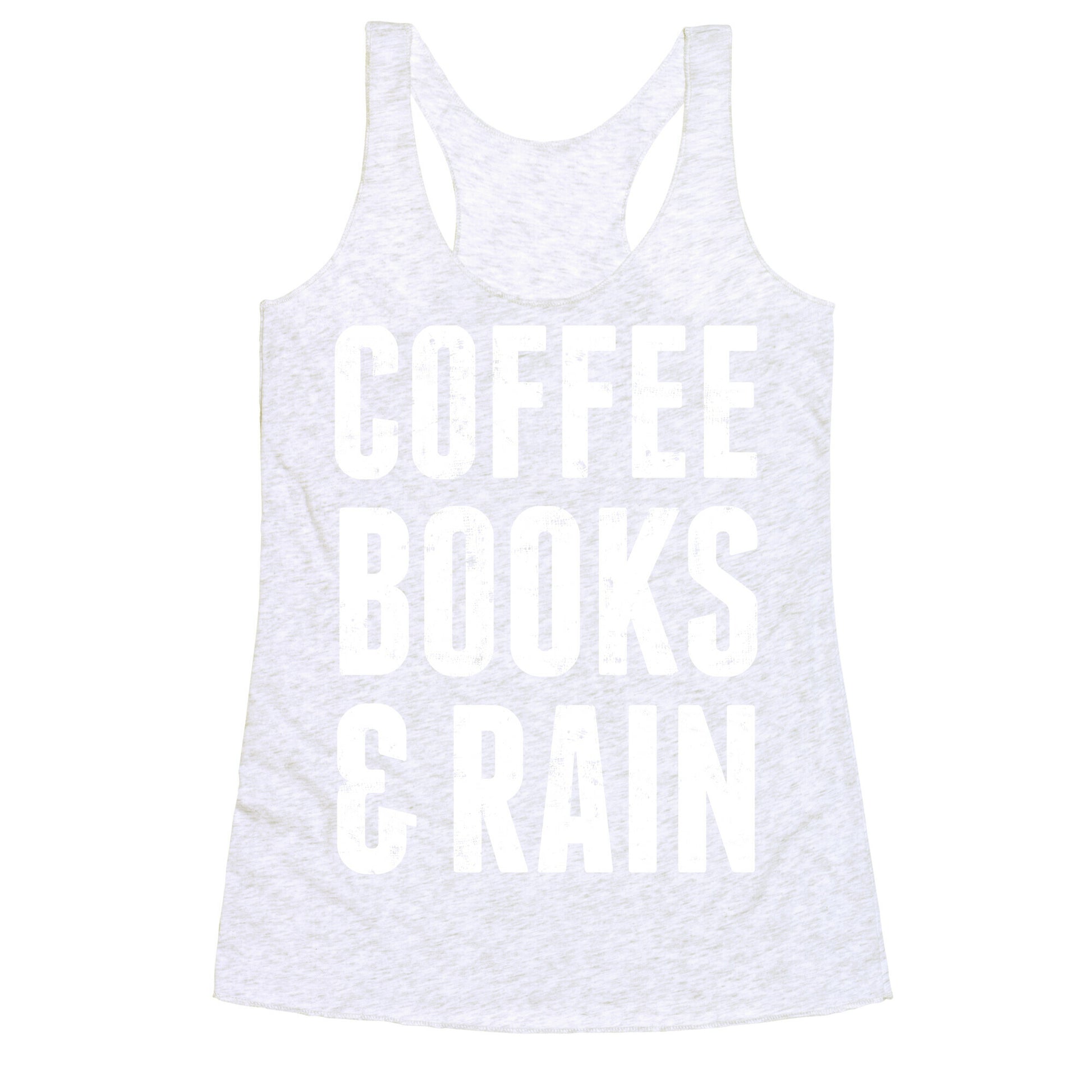 Coffee Books And Rain Racerback Tank