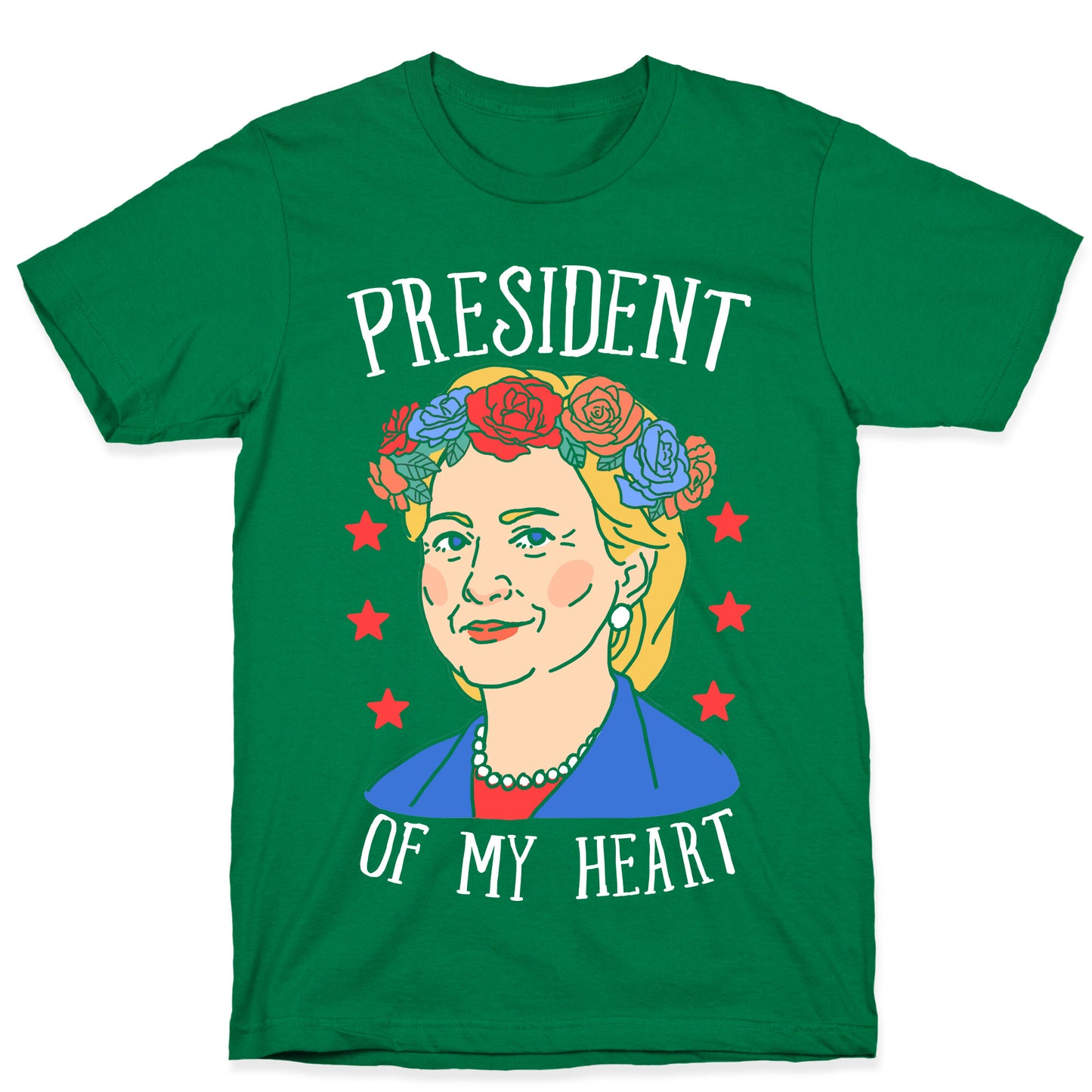 Hillary Clinton: President Of My Heart T-Shirt