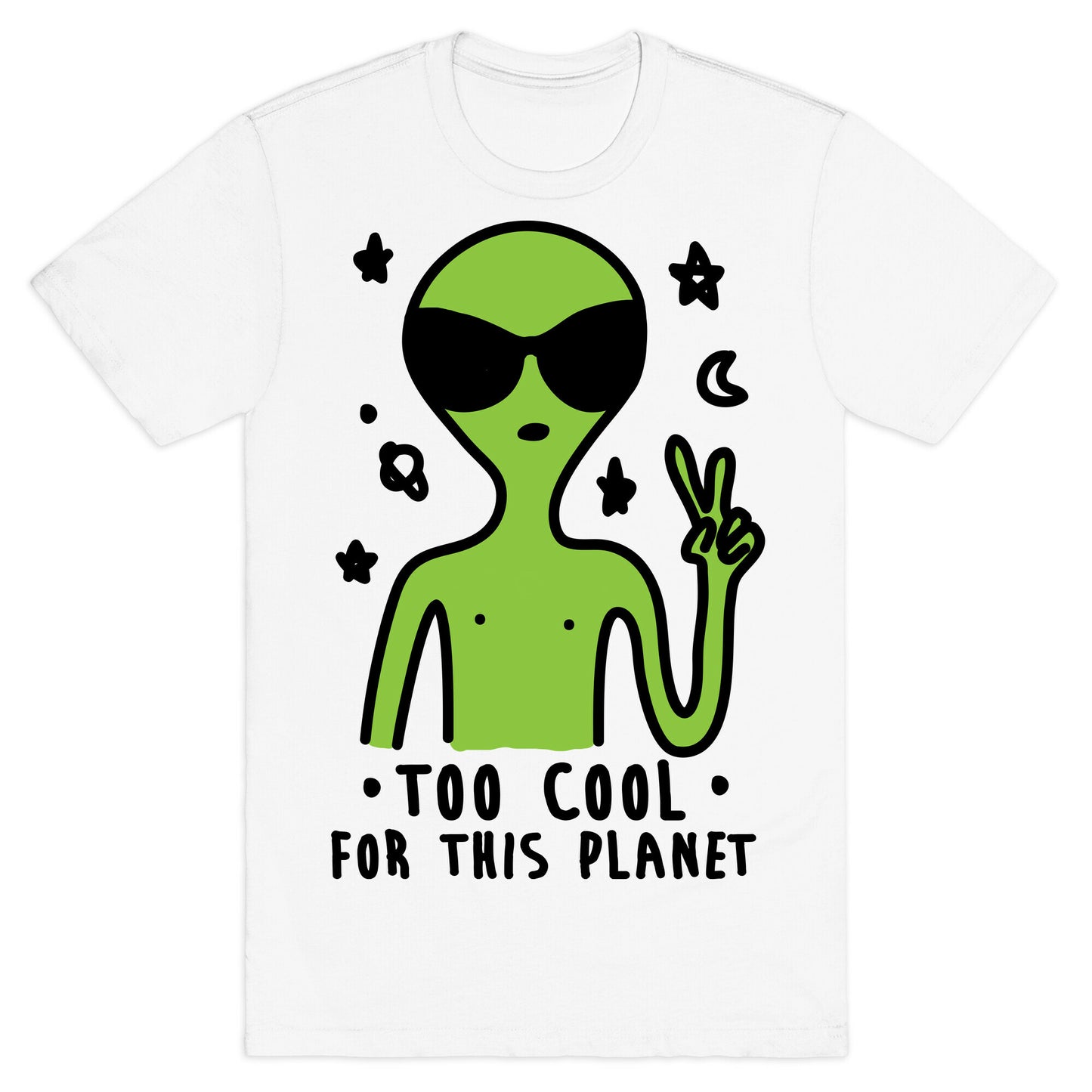 Too Cool For This Planet T-Shirt