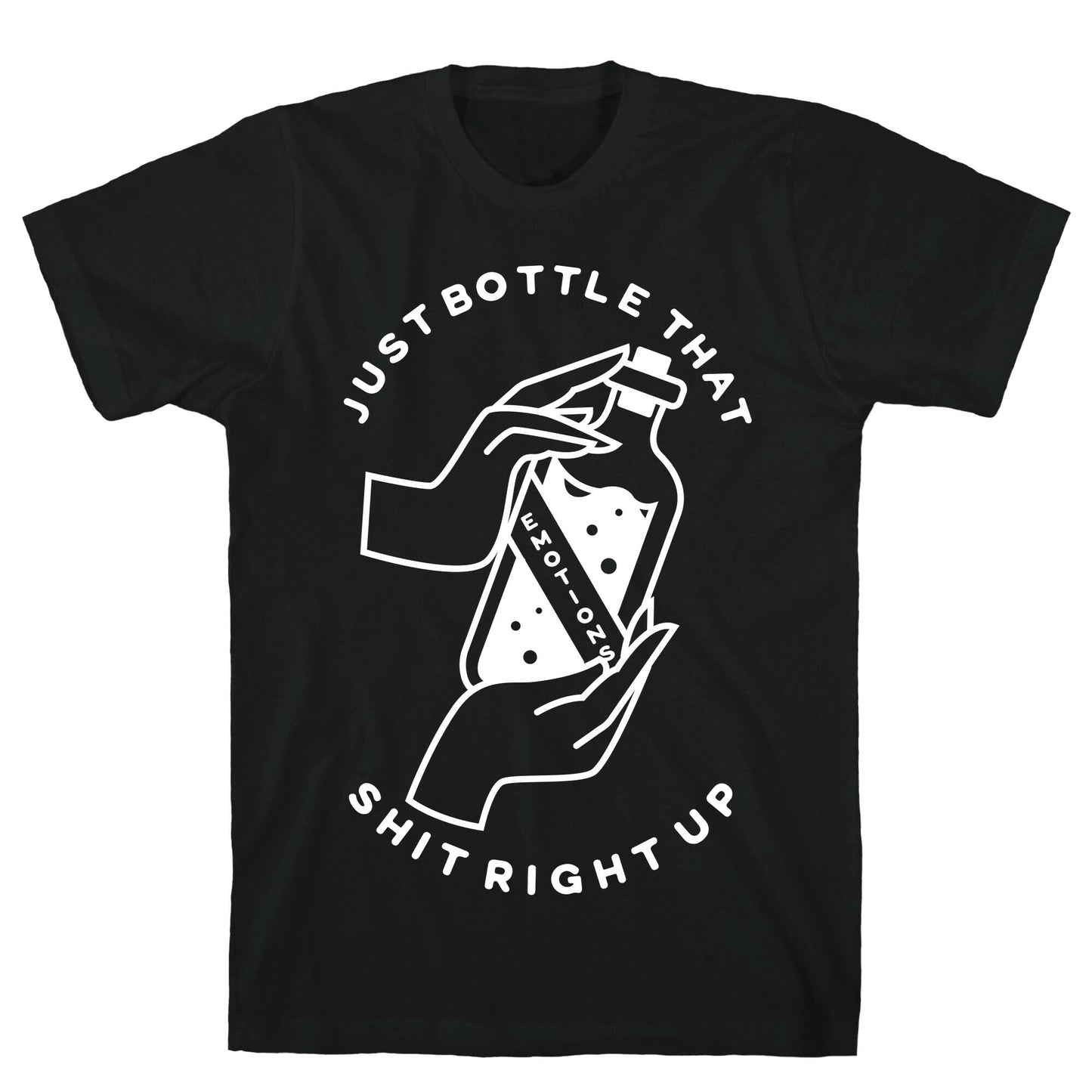 Emotions Just Bottle That Shit Up T-Shirt