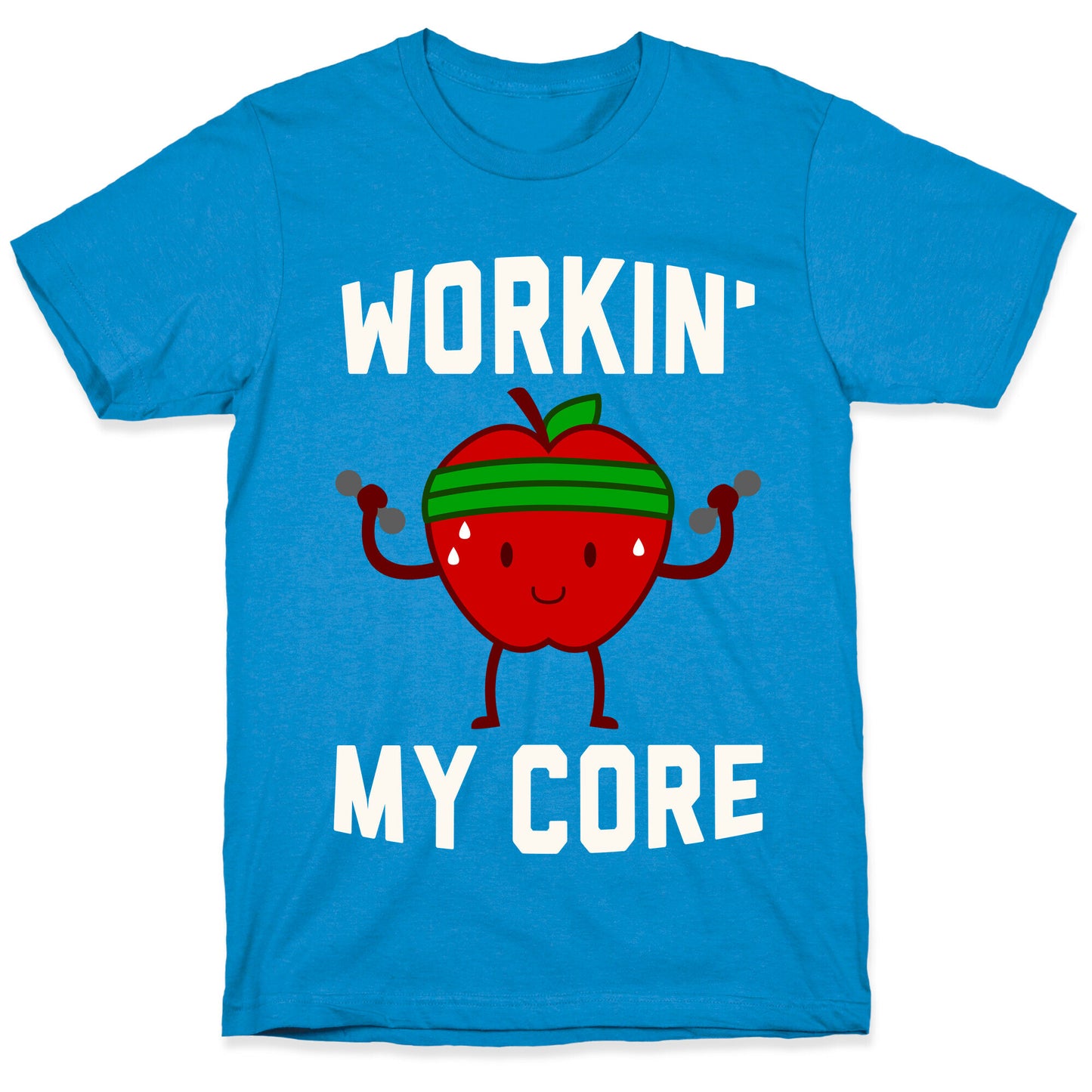 Workin' My Core T-Shirt