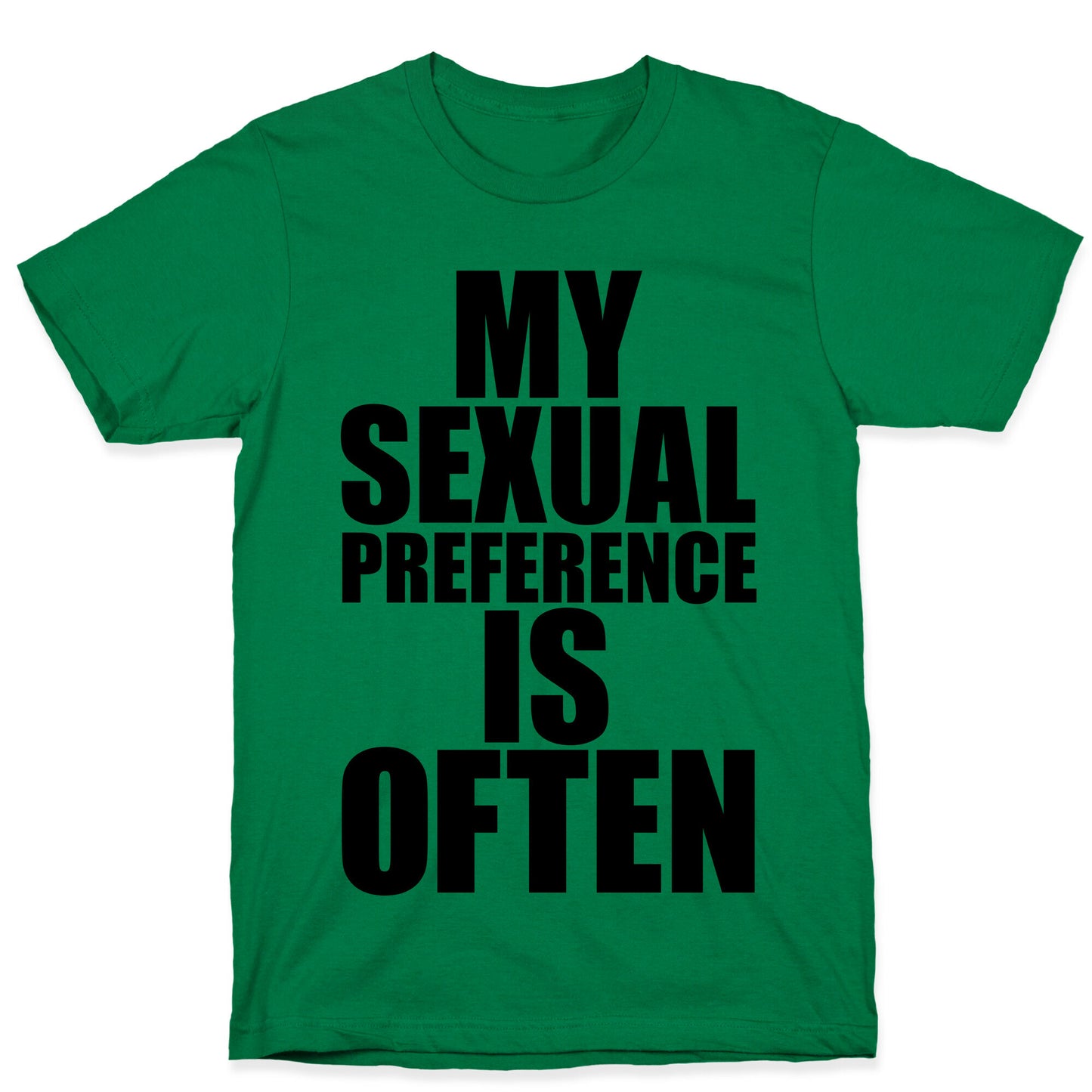 My Sexual Preference Is Often T-Shirt