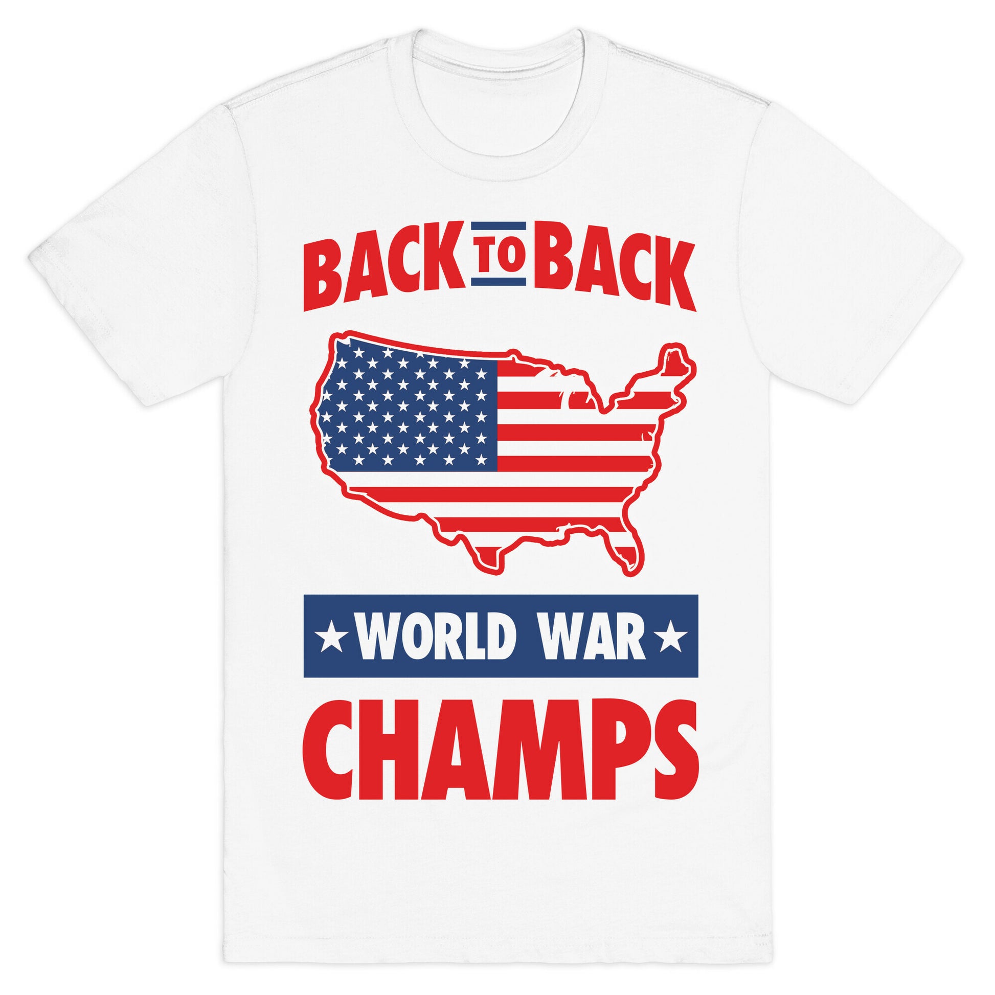 Back to Back World War Champs T-Shirt