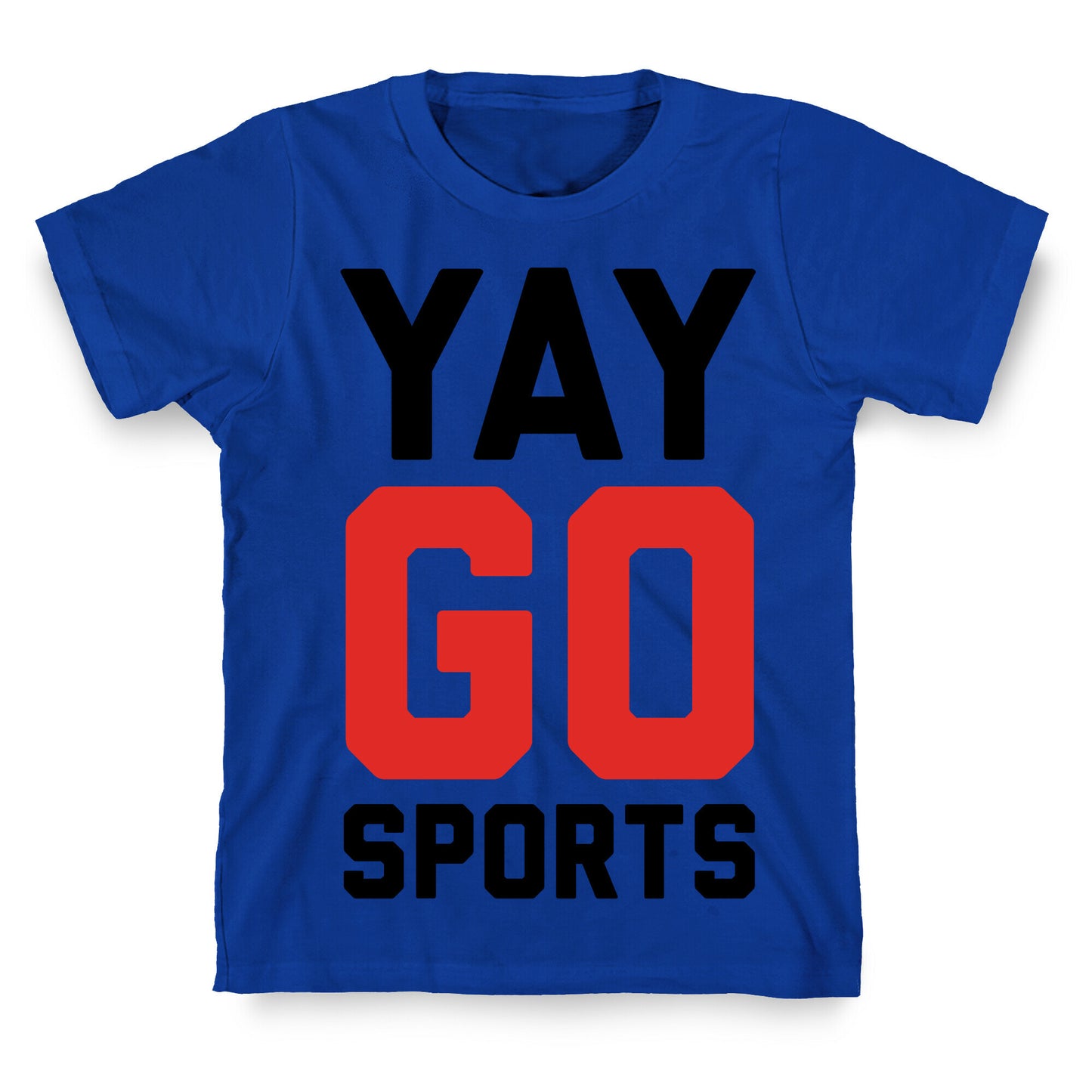 YAY GO SPORTS T-Shirt