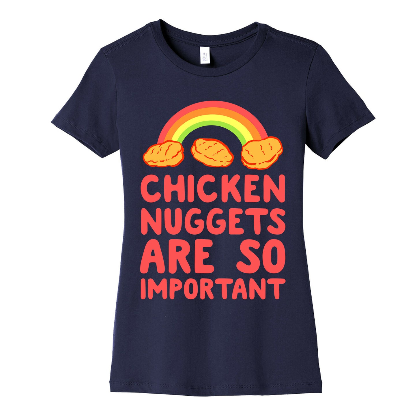 Chicken Nuggets Are So Important Women's Cotton Tee