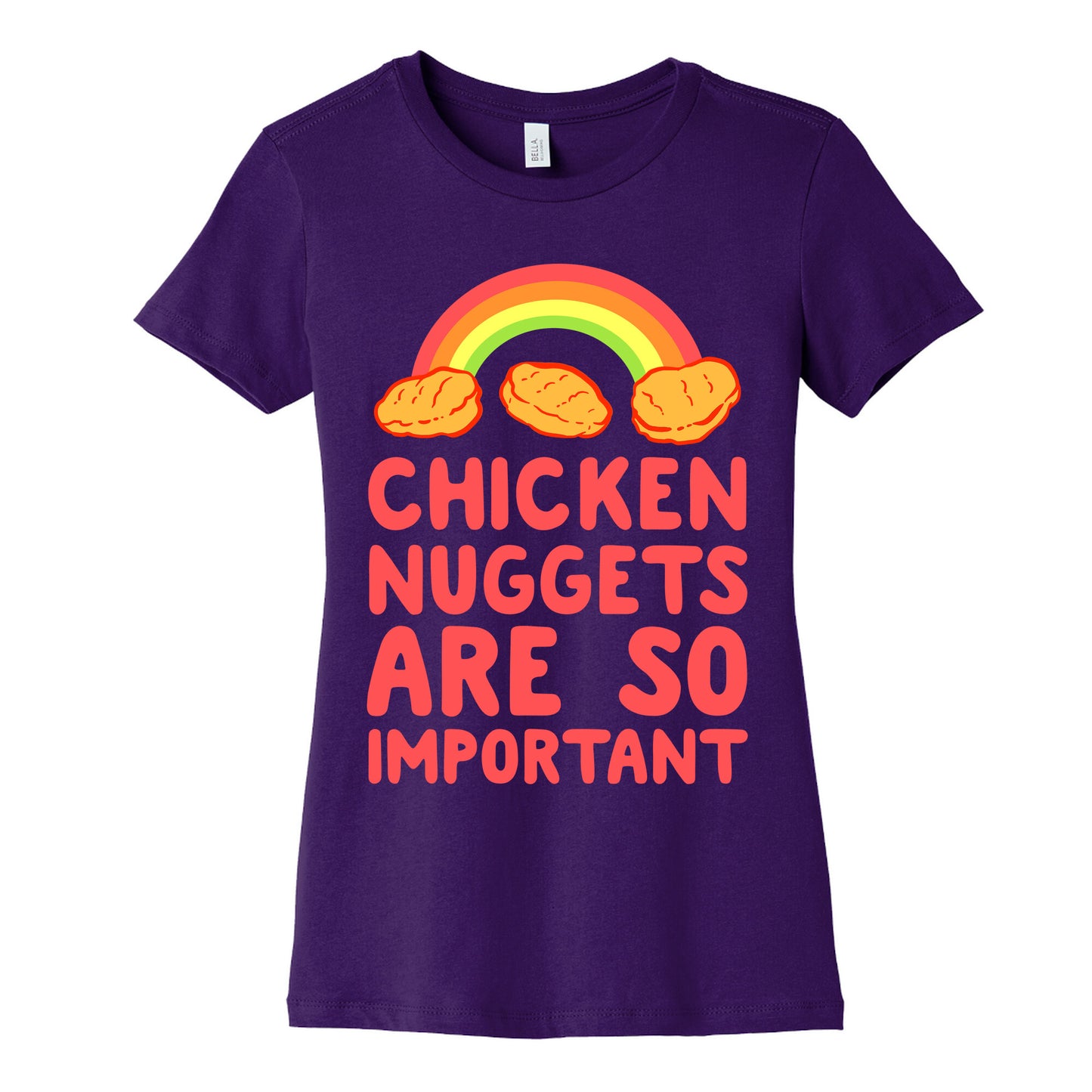 Chicken Nuggets Are So Important Women's Cotton Tee