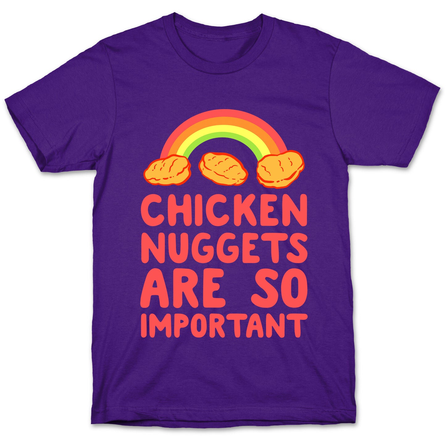Chicken Nuggets Are So Important T-Shirt