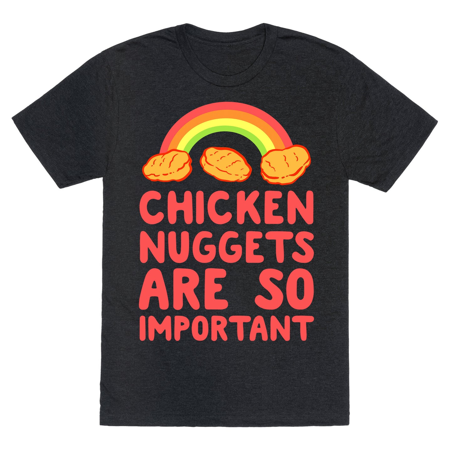 Chicken Nuggets Are So Important Unisex Triblend Tee