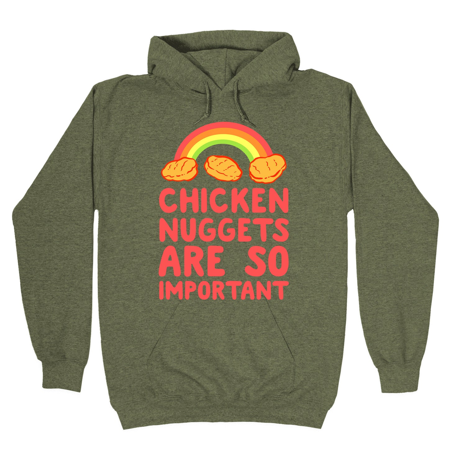 Chicken Nuggets Are So Important Hoodie