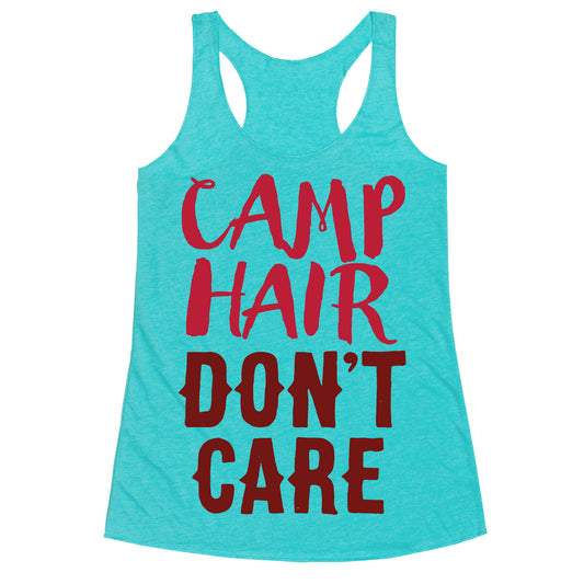 Camp Hair Don't Care Racerback Tank