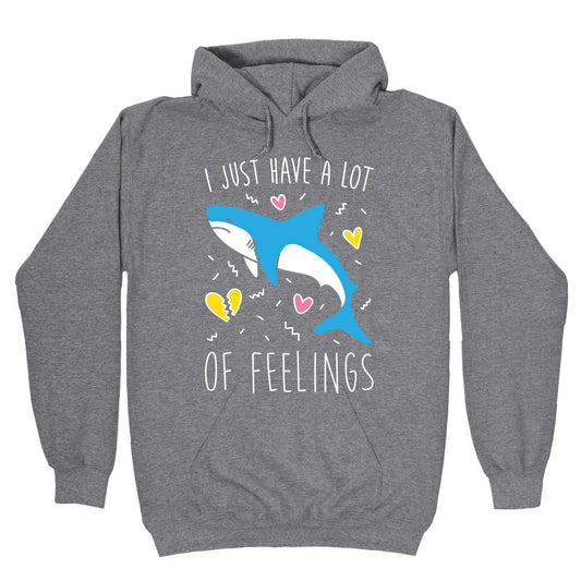 I Just Have A Lot Of Feelings - Shark (White) Hoodie