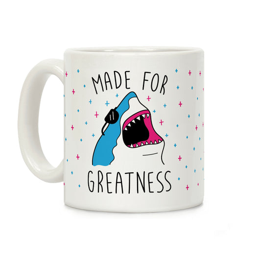 Made For Greatness Coffee Mug