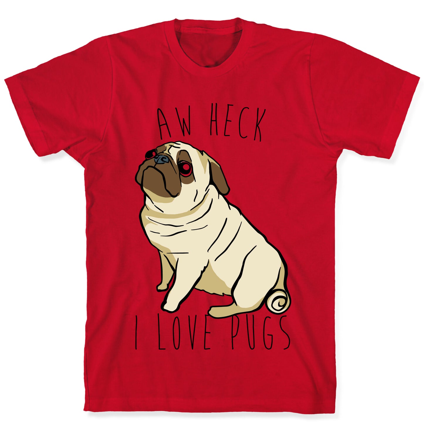 Aw Heck I Love Pugs T-Shirt