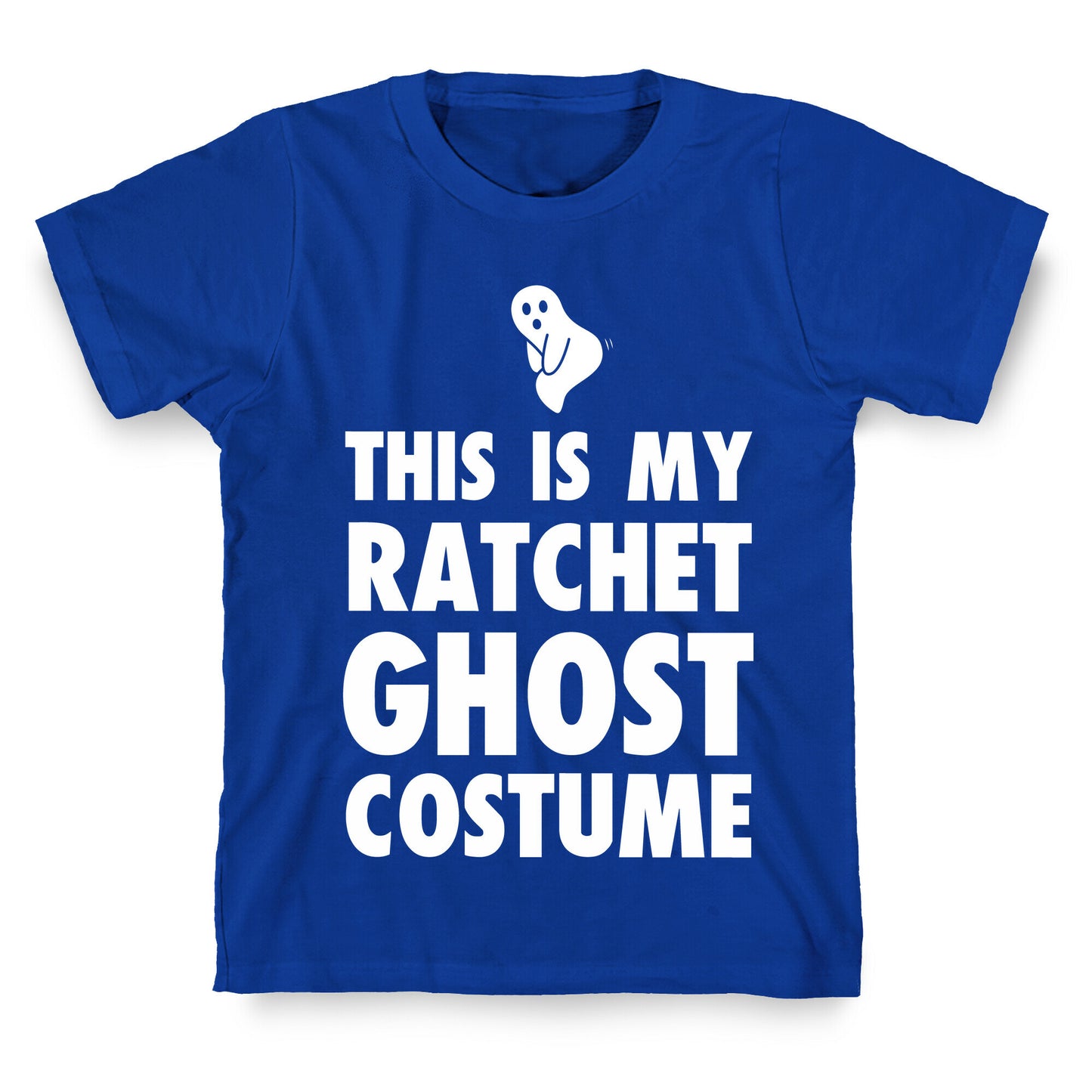 This is My Ratchet Ghost Costume T-Shirt