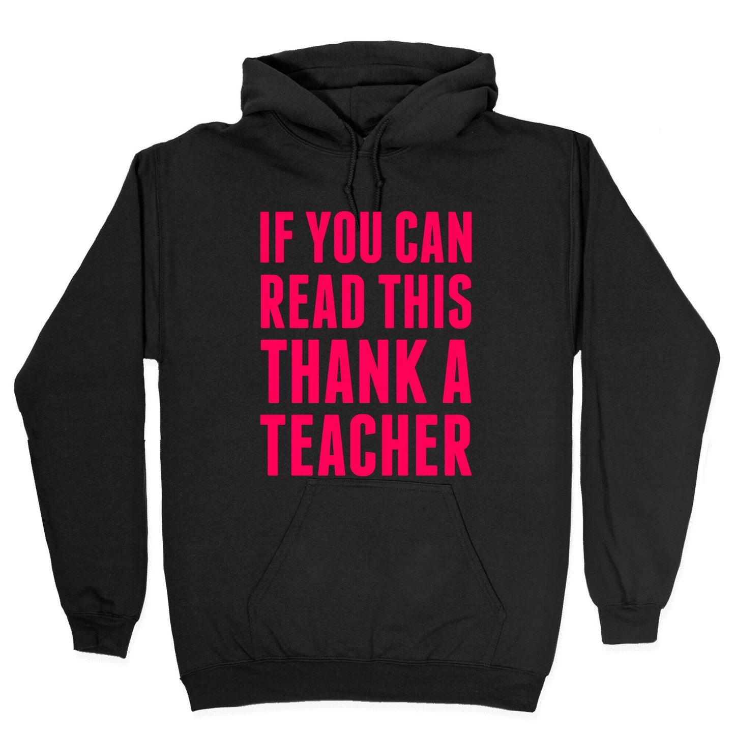 If You Can Read This, Thank A Teacher Hoodie