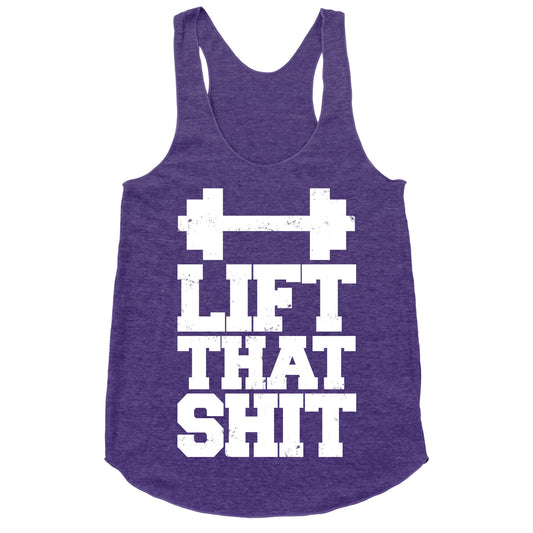 Lift That Shit Racerback Tank