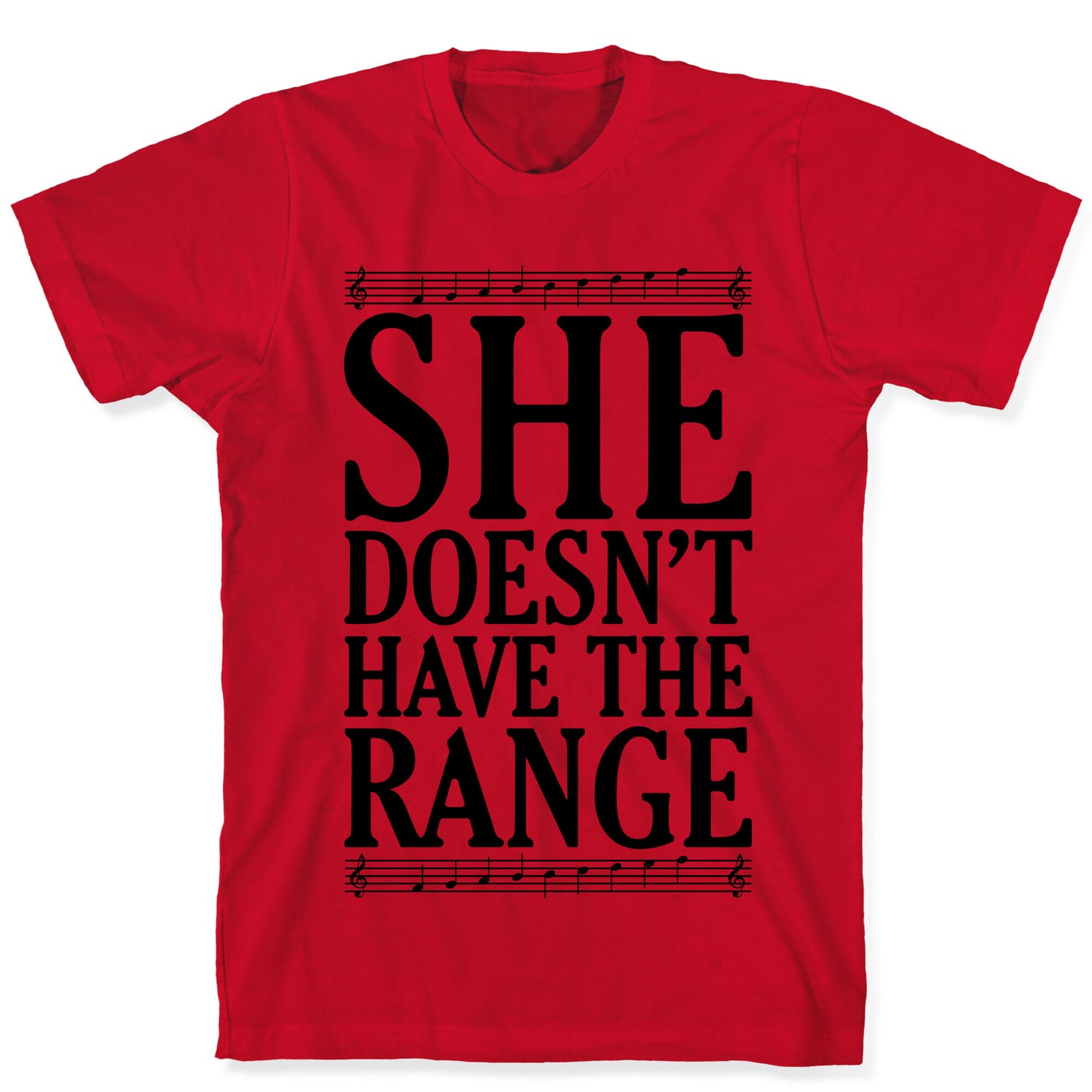 She Doesn't Have The Range T-Shirt