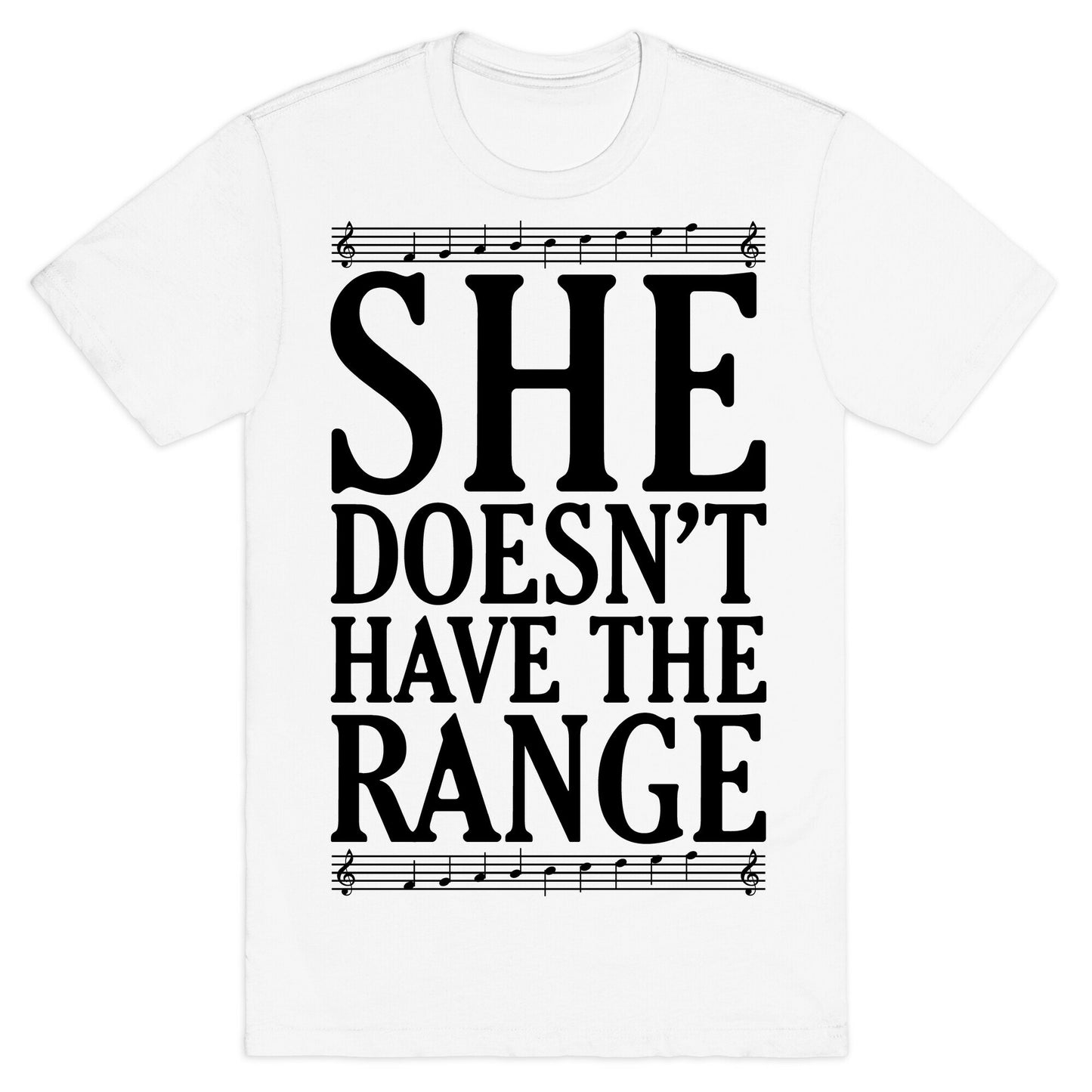 She Doesn't Have The Range T-Shirt