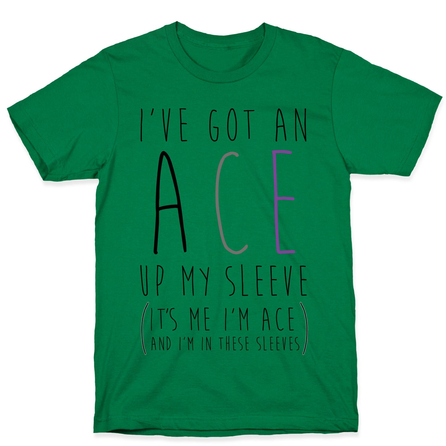 I've Got An Ace Up My Sleeve T-Shirt