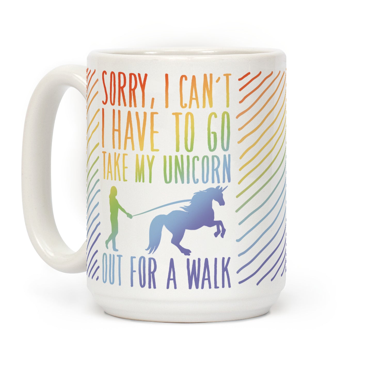I Have To Take My Unicorn Out For A Walk Coffee Mug
