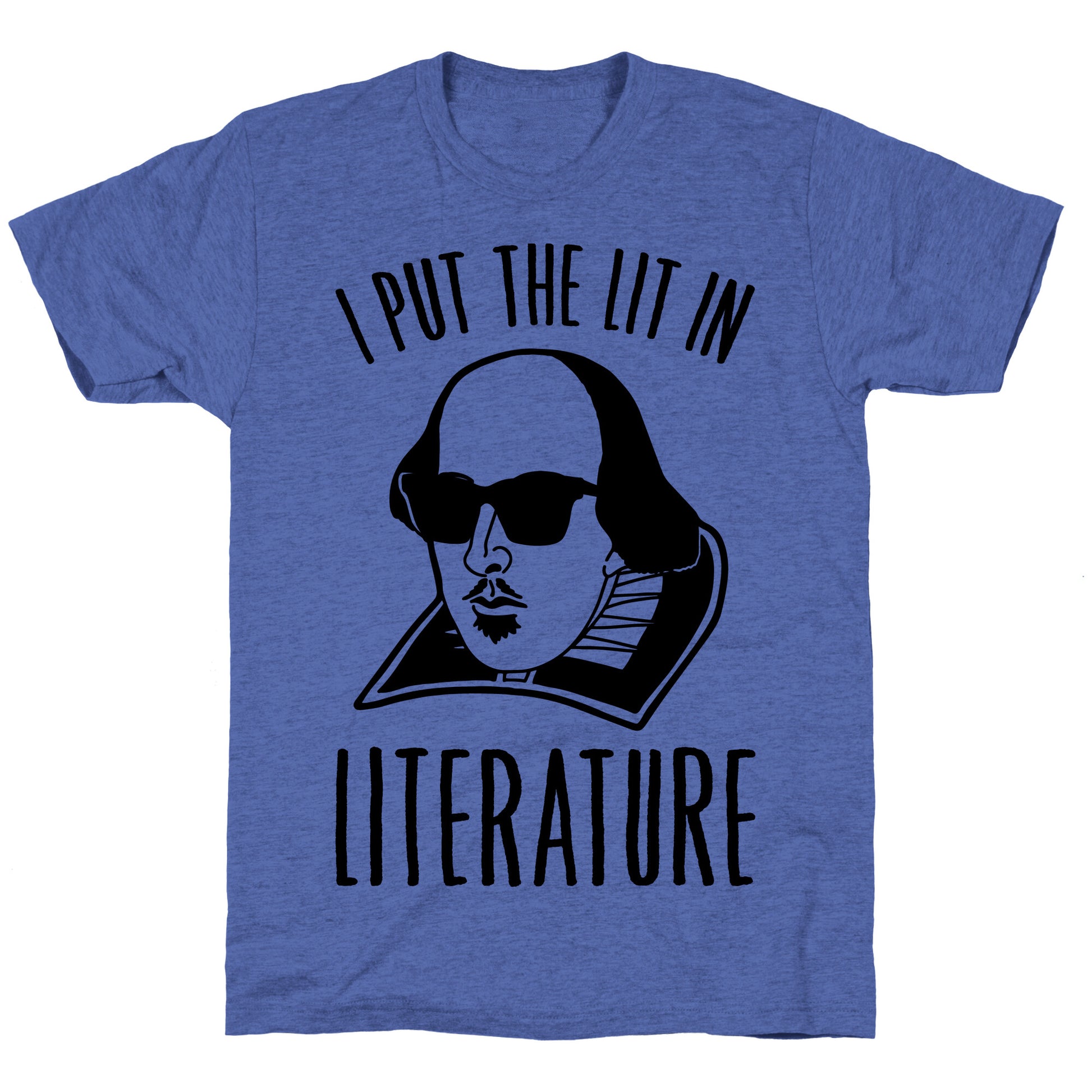 I Put The Lit In Literature Unisex Triblend Tee