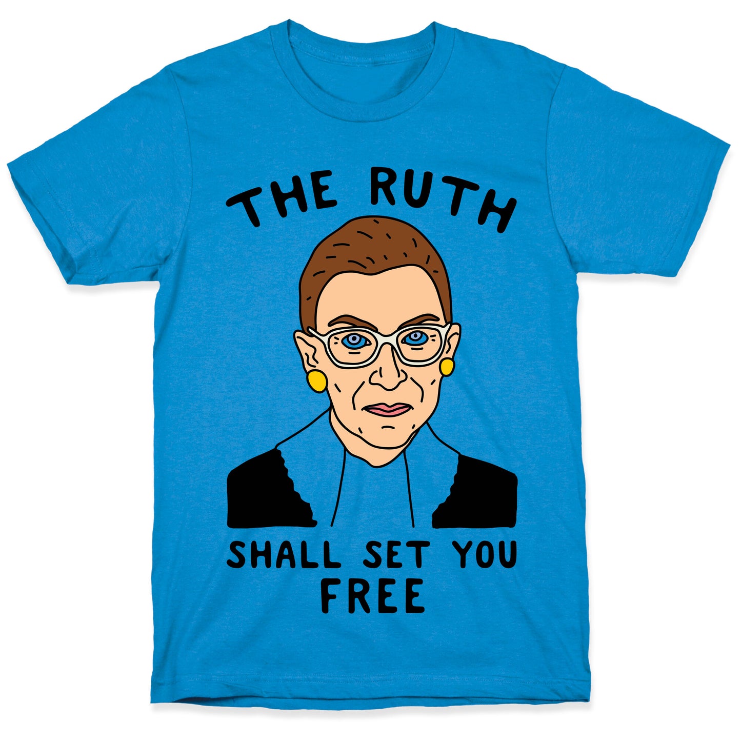 The Ruth Shall Set You Free T-Shirt
