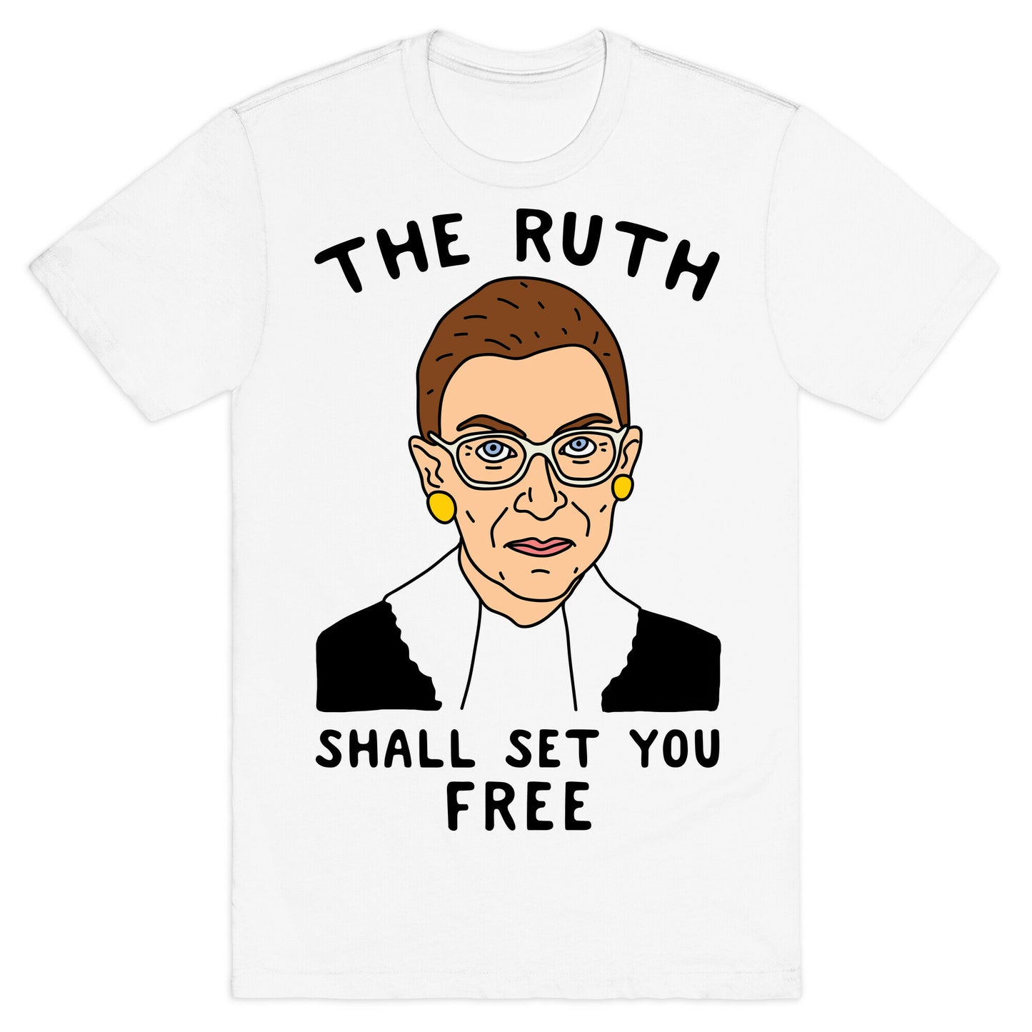 The Ruth Shall Set You Free T-Shirt
