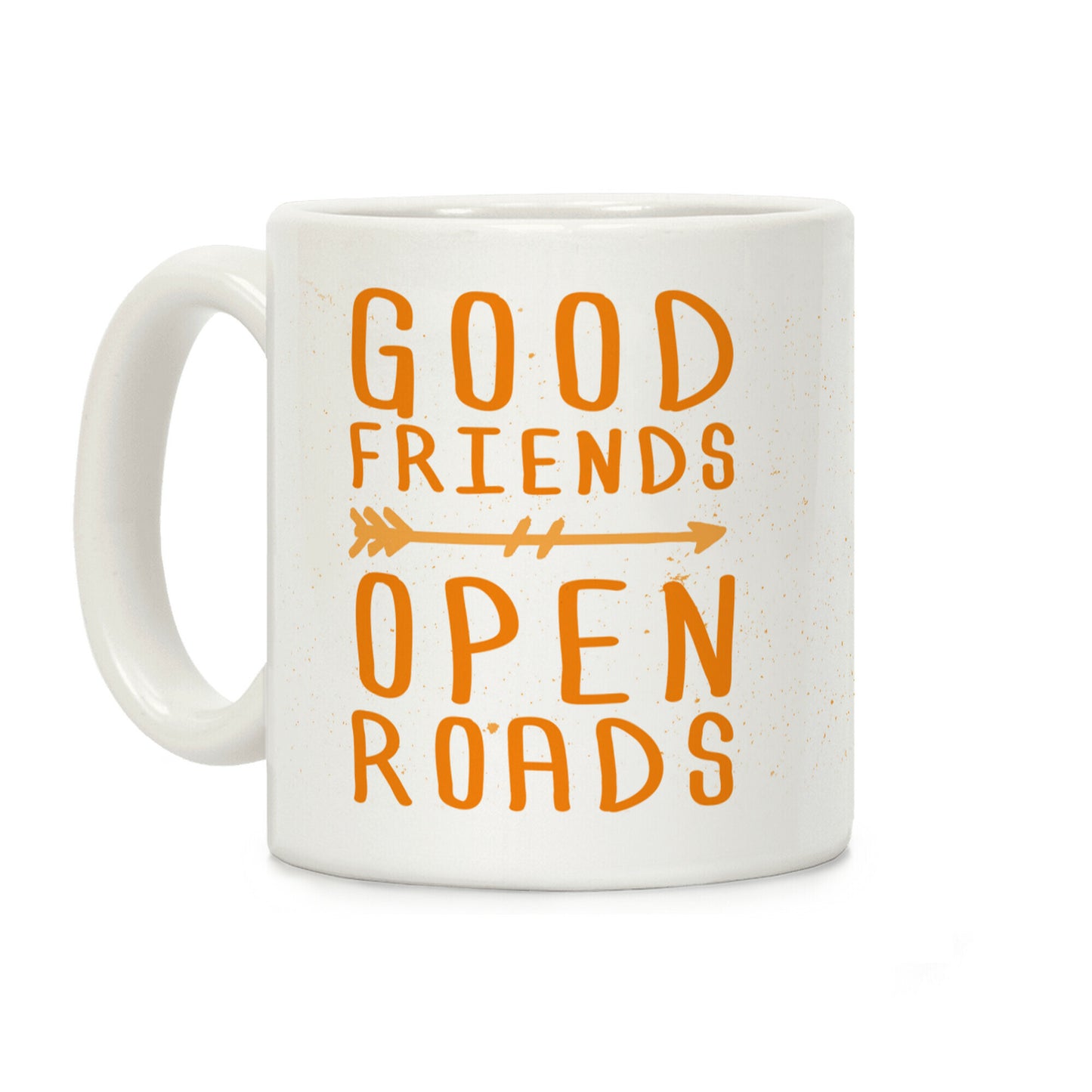 Good Friends Open Roads Coffee Mug