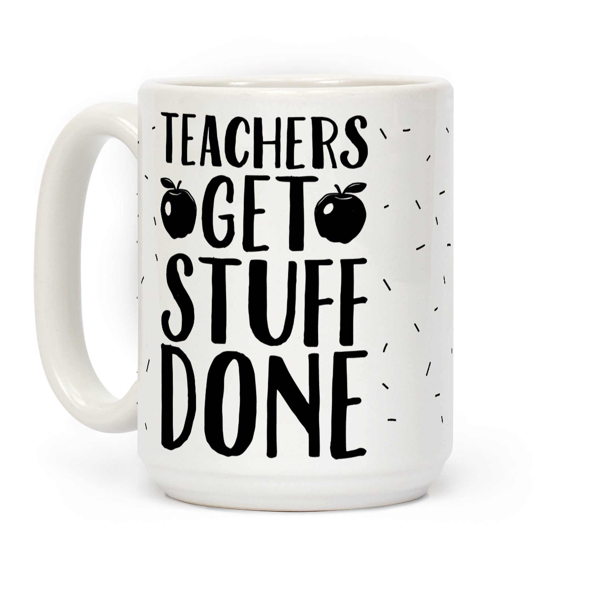 Teachers Get Stuff Done Coffee Mug