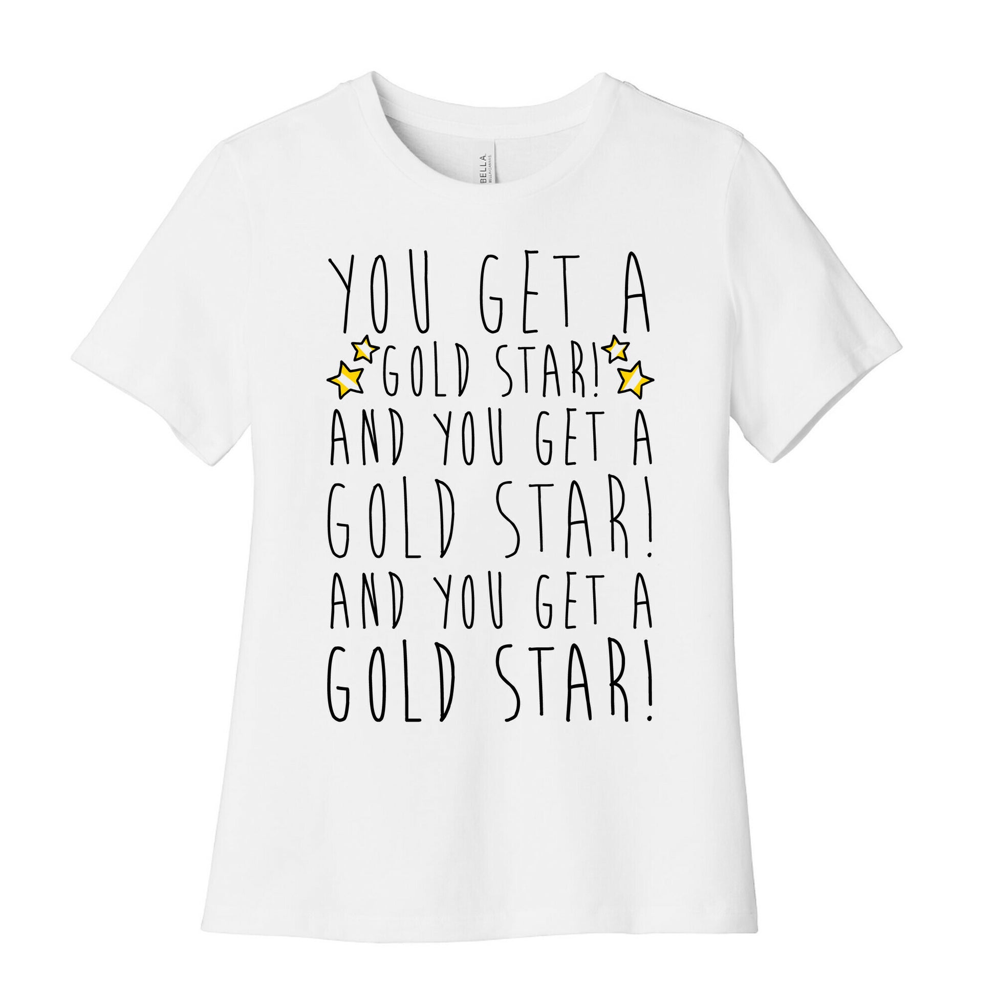 You Get A Gold Star Women's Cotton Tee