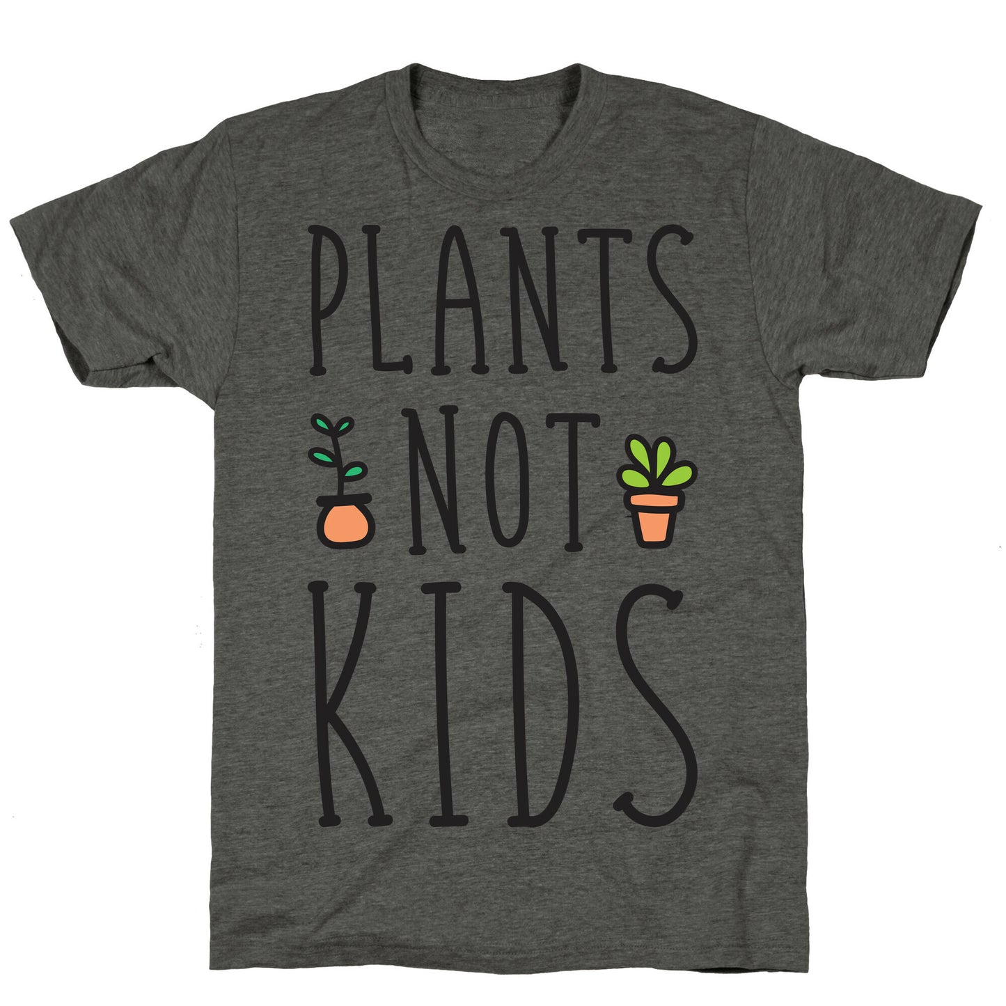Plants Not Kids Unisex Triblend Tee