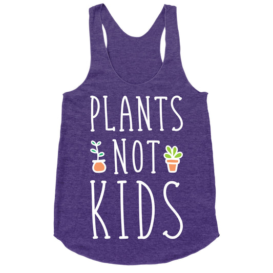 Plants Not Kids (White) Racerback Tank