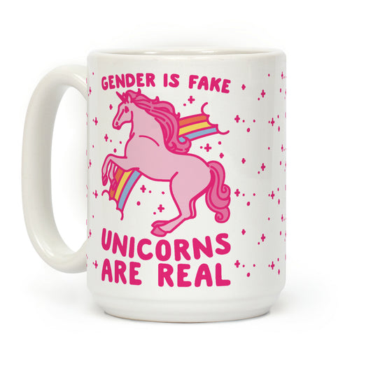 Gender Is Fake Unicorns Are Real Coffee Mug