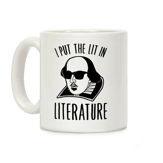 I Put The Lit In Literature Coffee Mug