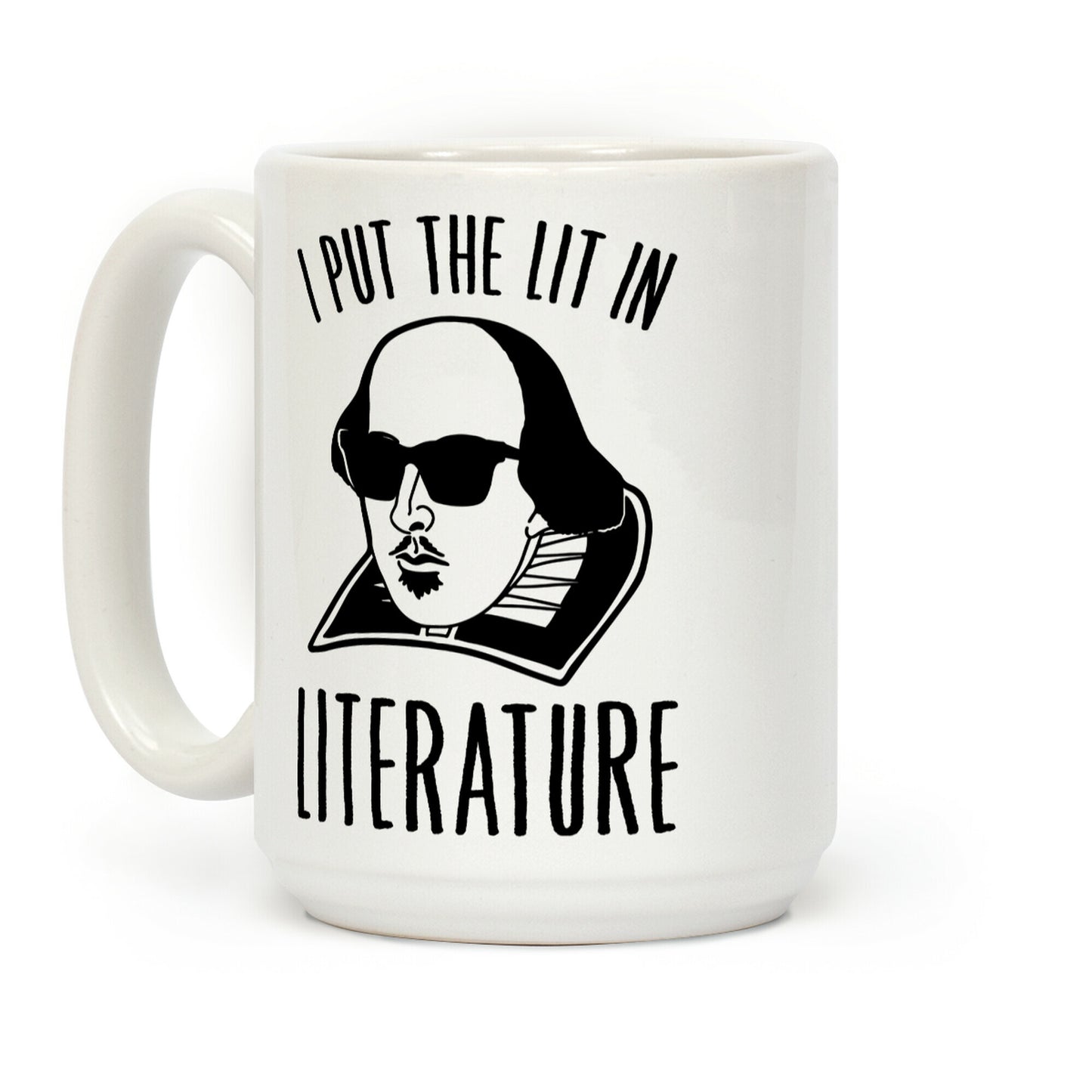 I Put The Lit In Literature Coffee Mug
