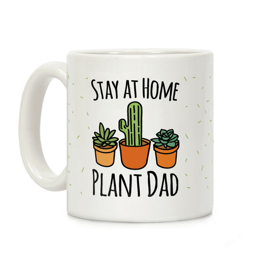 Stay At Home Plant Dad Coffee Mug