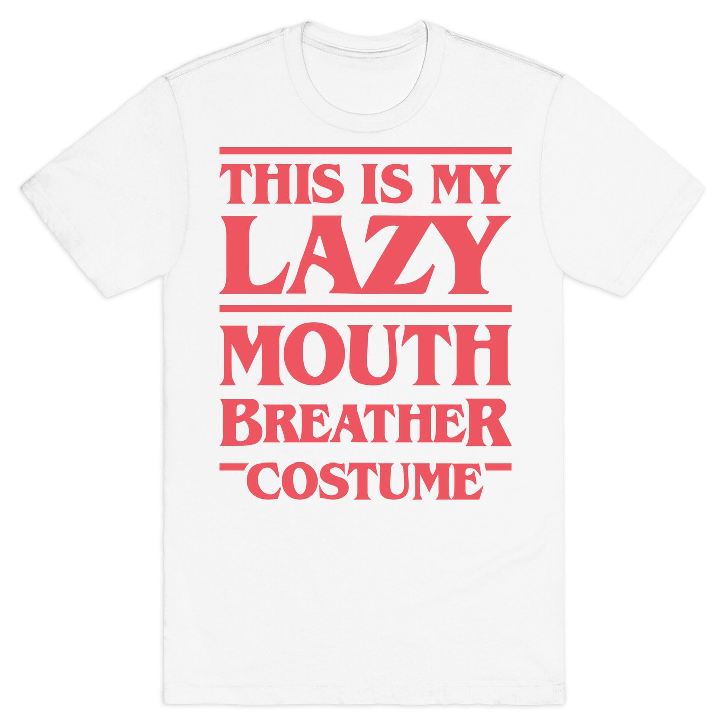 This Is My Lazy Mouth Breather Costume (Red) T-Shirt
