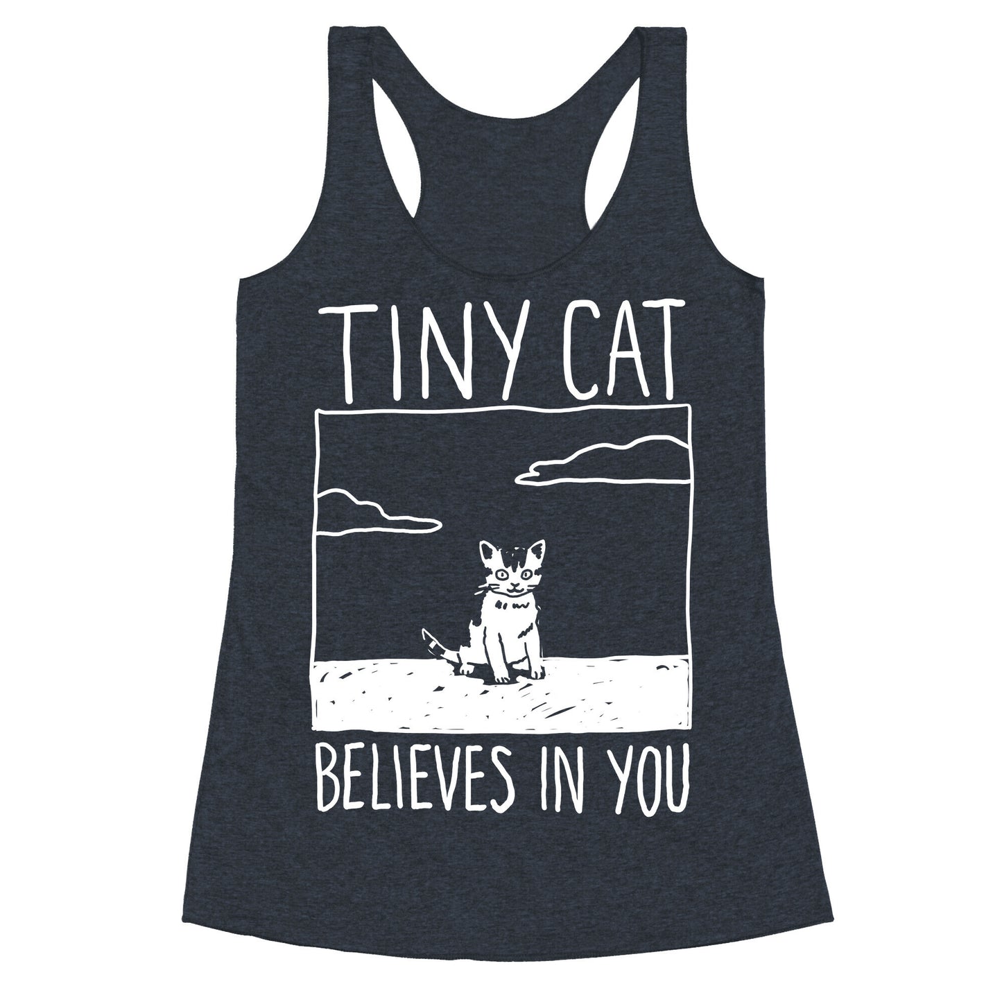 Tiny Cat Believes In You Racerback Tank