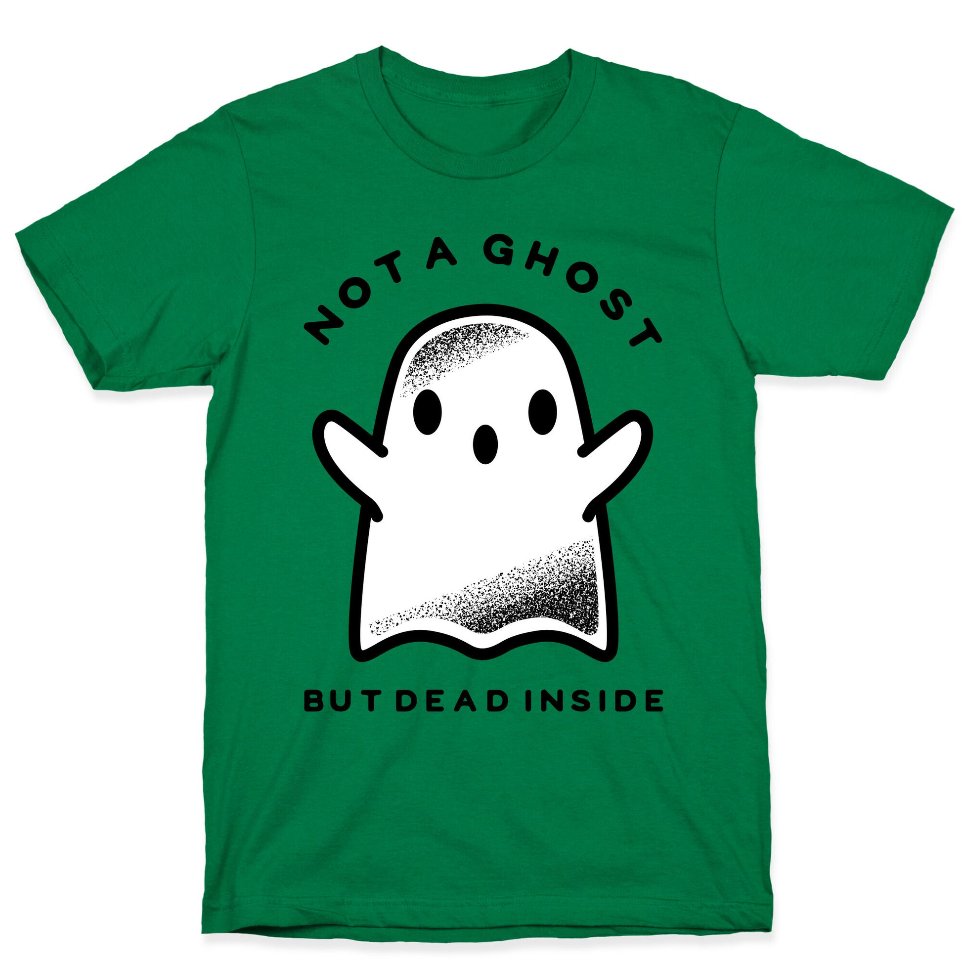 Not A Ghost T-Shirt