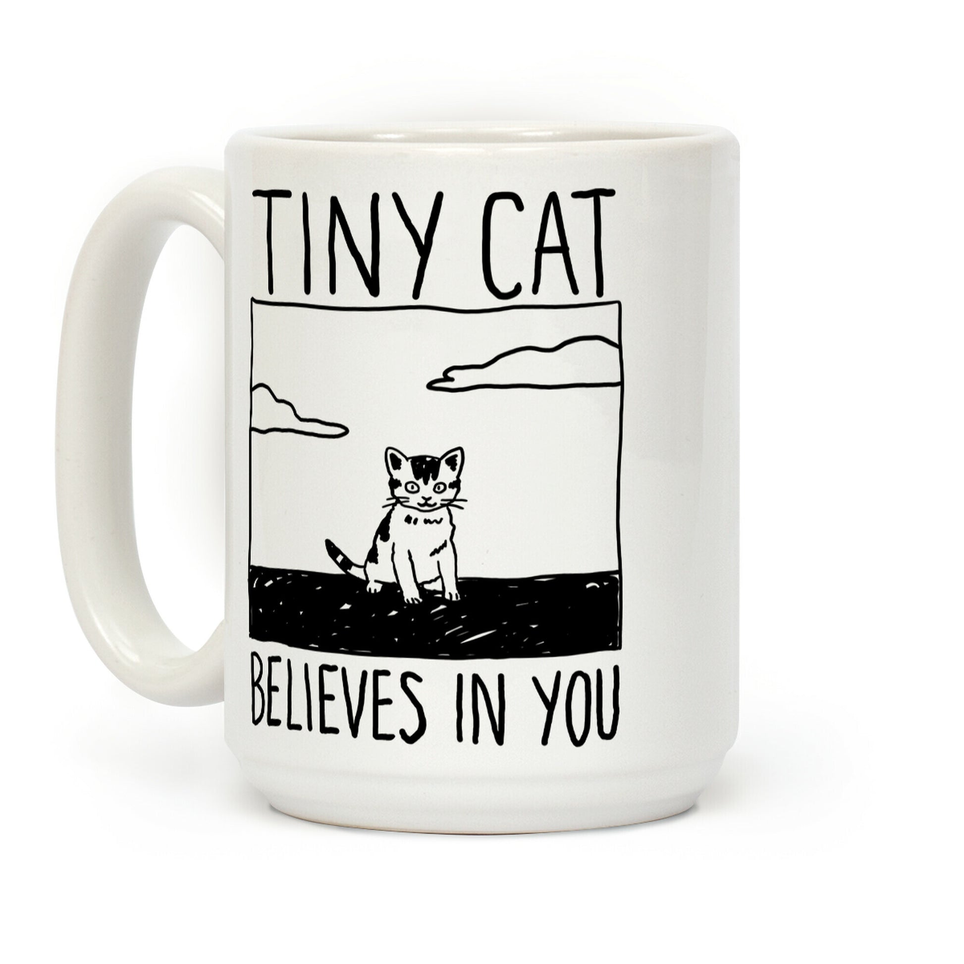 Tiny Cat Believes In You Coffee Mug