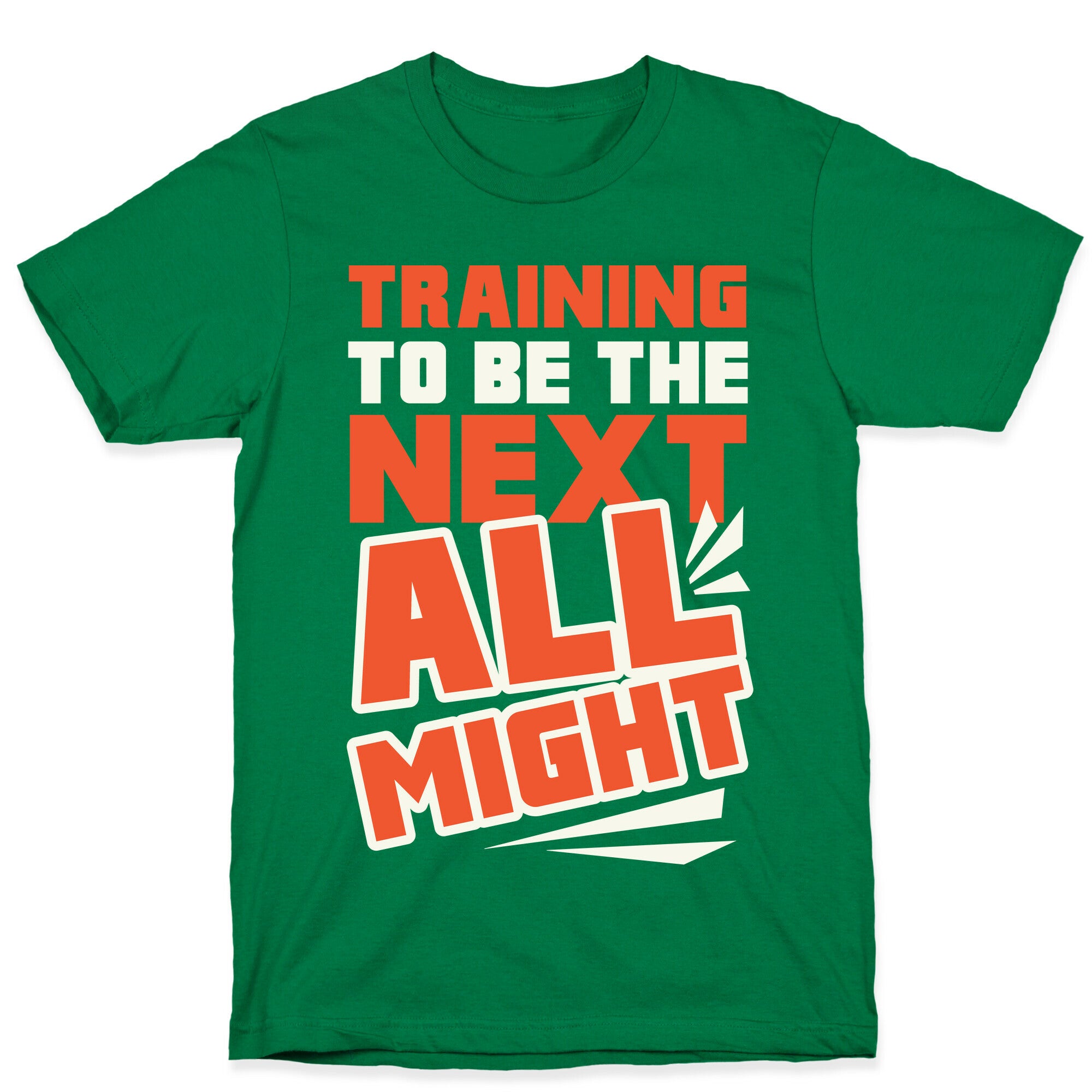 Training To Be The Next All Might T-Shirt