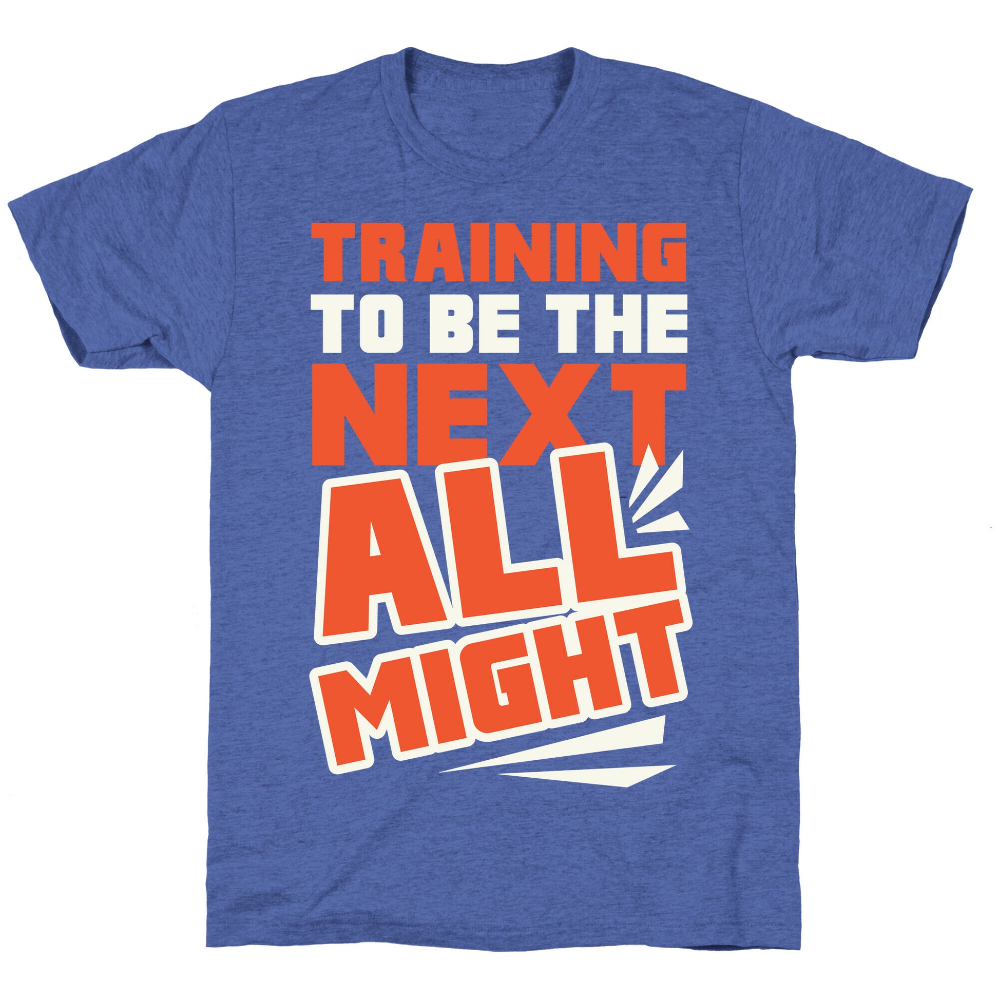 Training To Be The Next All Might Unisex Triblend Tee