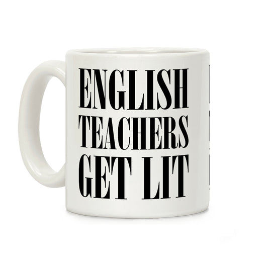 English Teacher Get Lit Coffee Mug