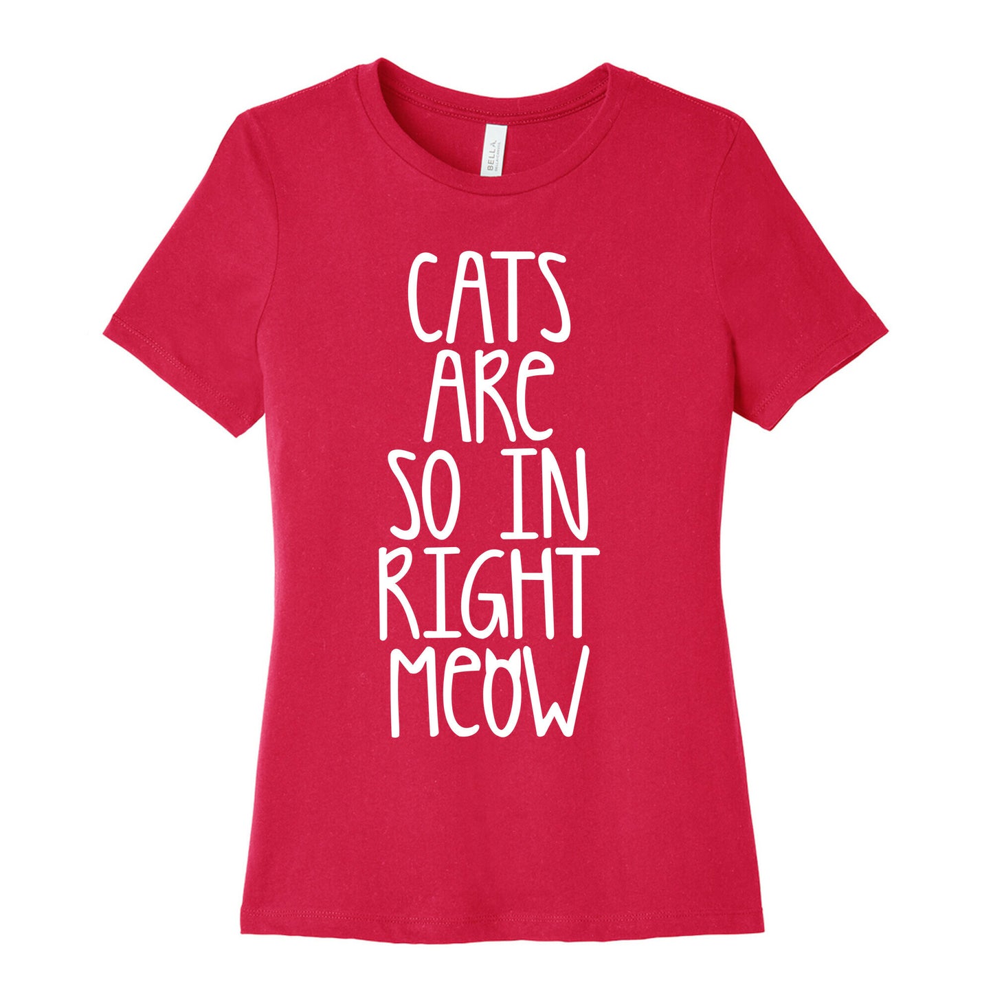 Cats Are So In Right Meow Women's Cotton Tee