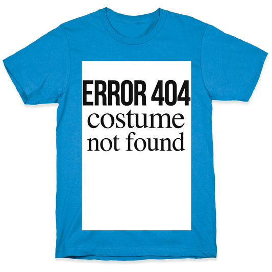 Error 404 Costume T-Shirt