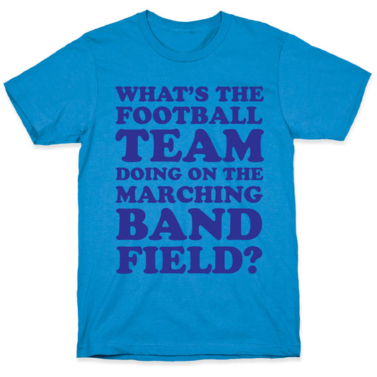 What's The Football Team Doing T-Shirt
